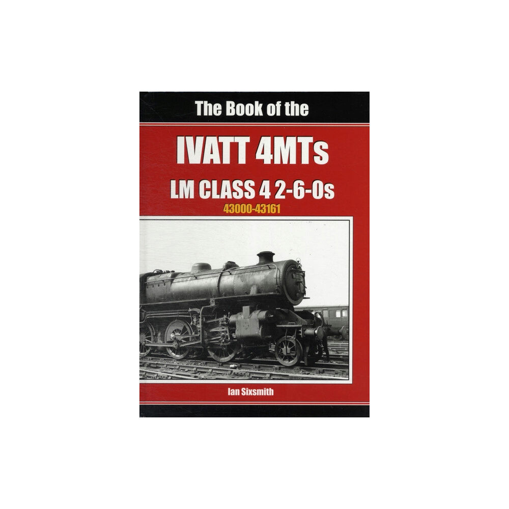 Irwell Press The Book of the Ivatt 4MTS (inbunden, eng)