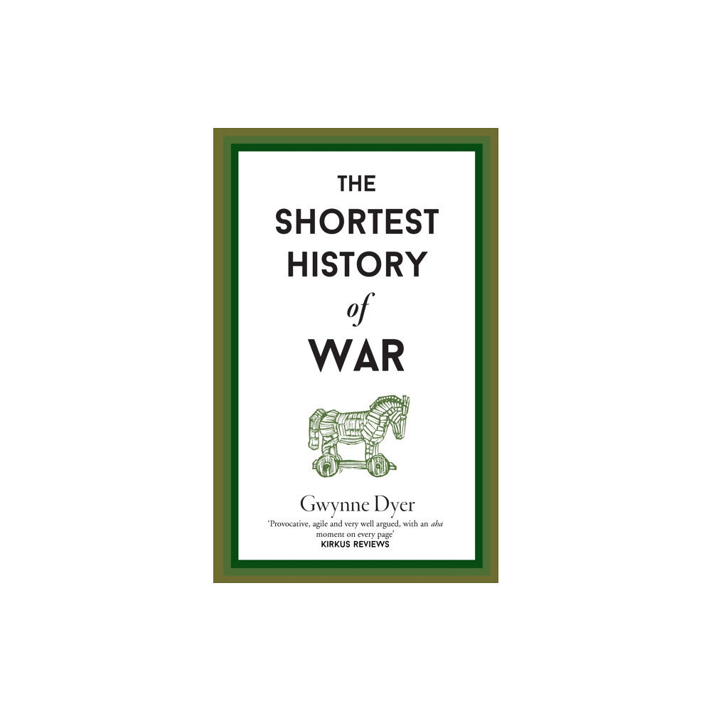 Old Street Publishing The Shortest History Of War (inbunden, eng)