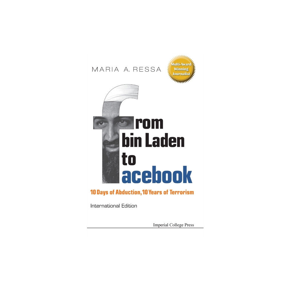 Imperial College Press From Bin Laden To Facebook: 10 Days Of Abduction, 10 Years Of Terrorism (inbunden, eng)