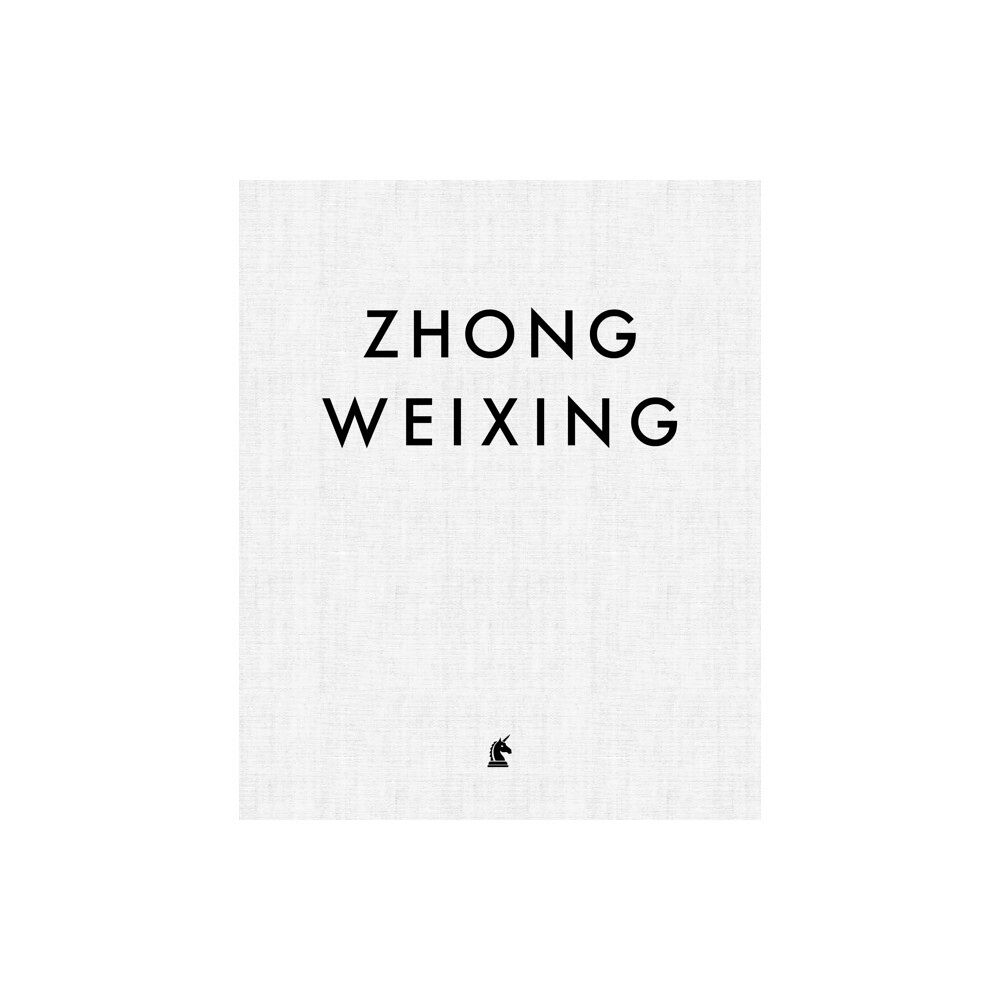 Unicorn Publishing Group Zhong Weixing (inbunden, eng)