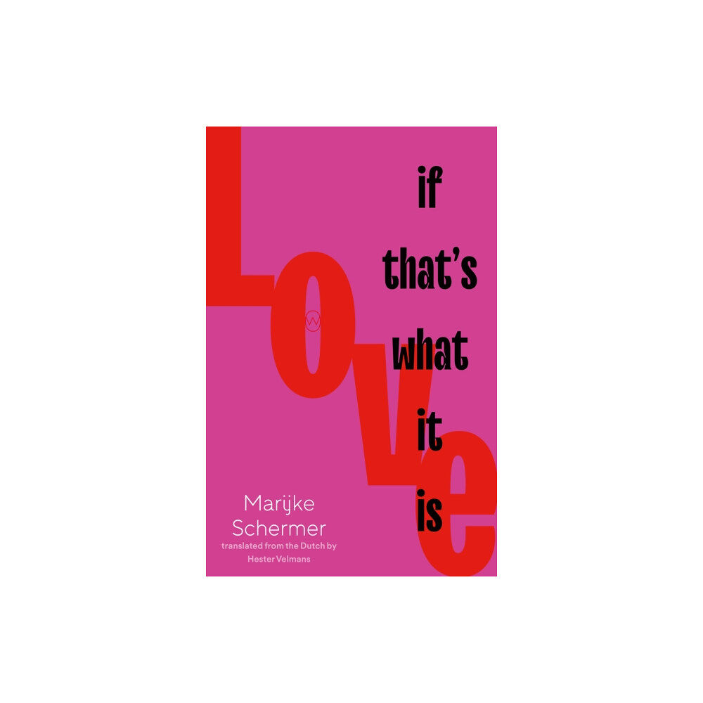 World Editions Ltd Love, If That's What It Is (häftad, eng)