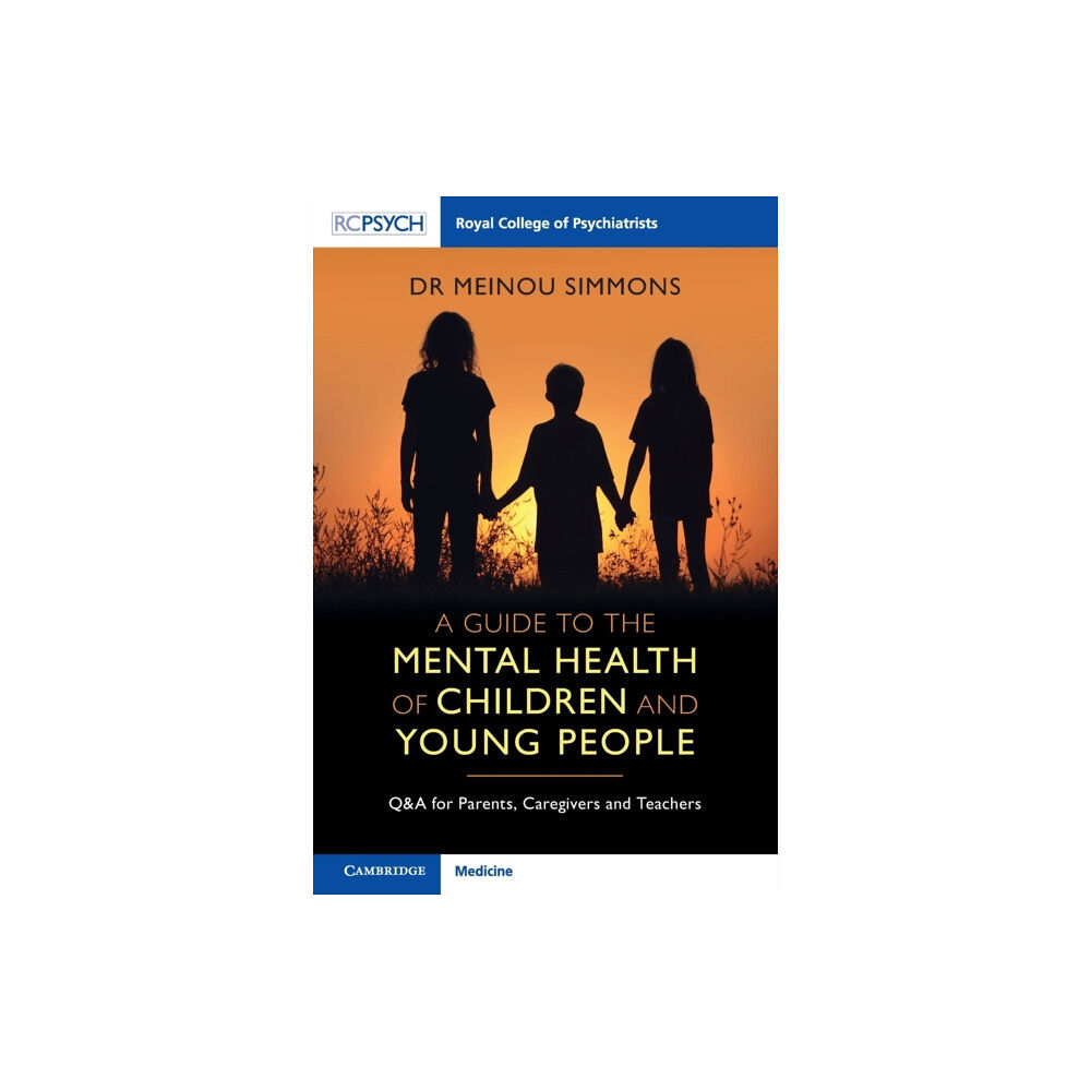 RCPsych/Cambridge University Press A Guide to the Mental Health of Children and Young People (häftad, eng)