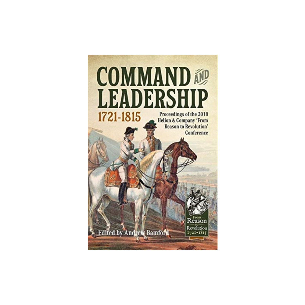 Helion & Company Command and Leadership 1721-1815 (inbunden, eng)