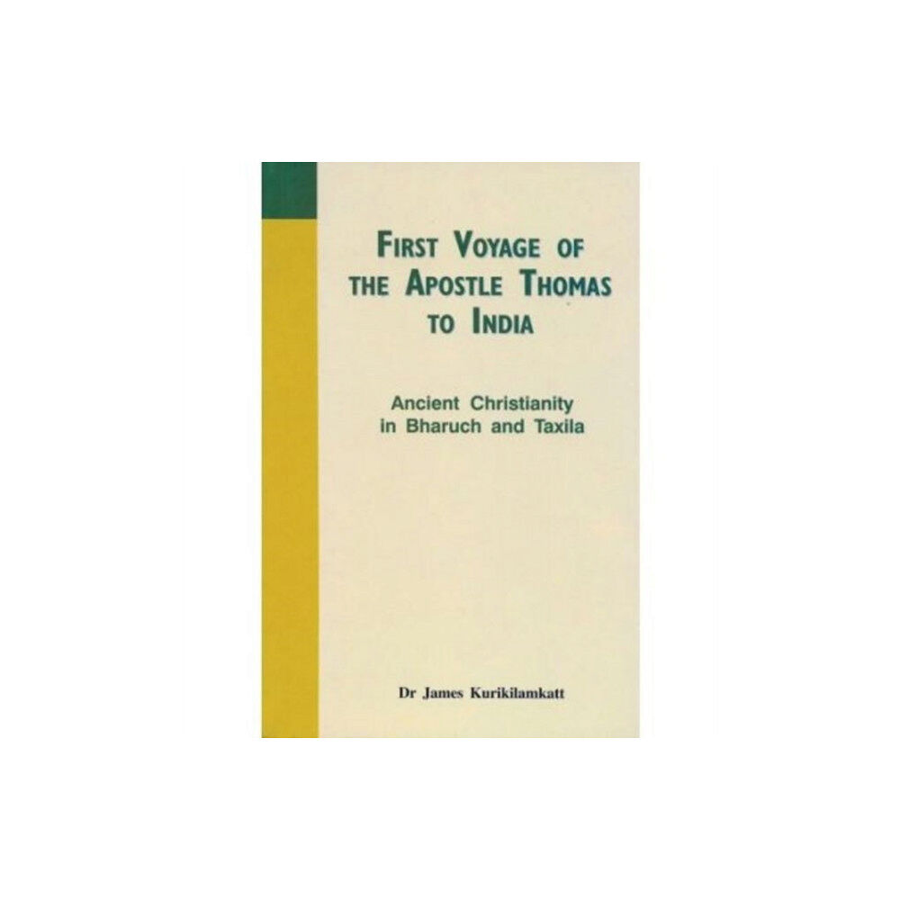 ATF Press First Voyage of the Apostle Thomas to India Ancient Christianity in Bharuch and Taxila (häftad, eng)