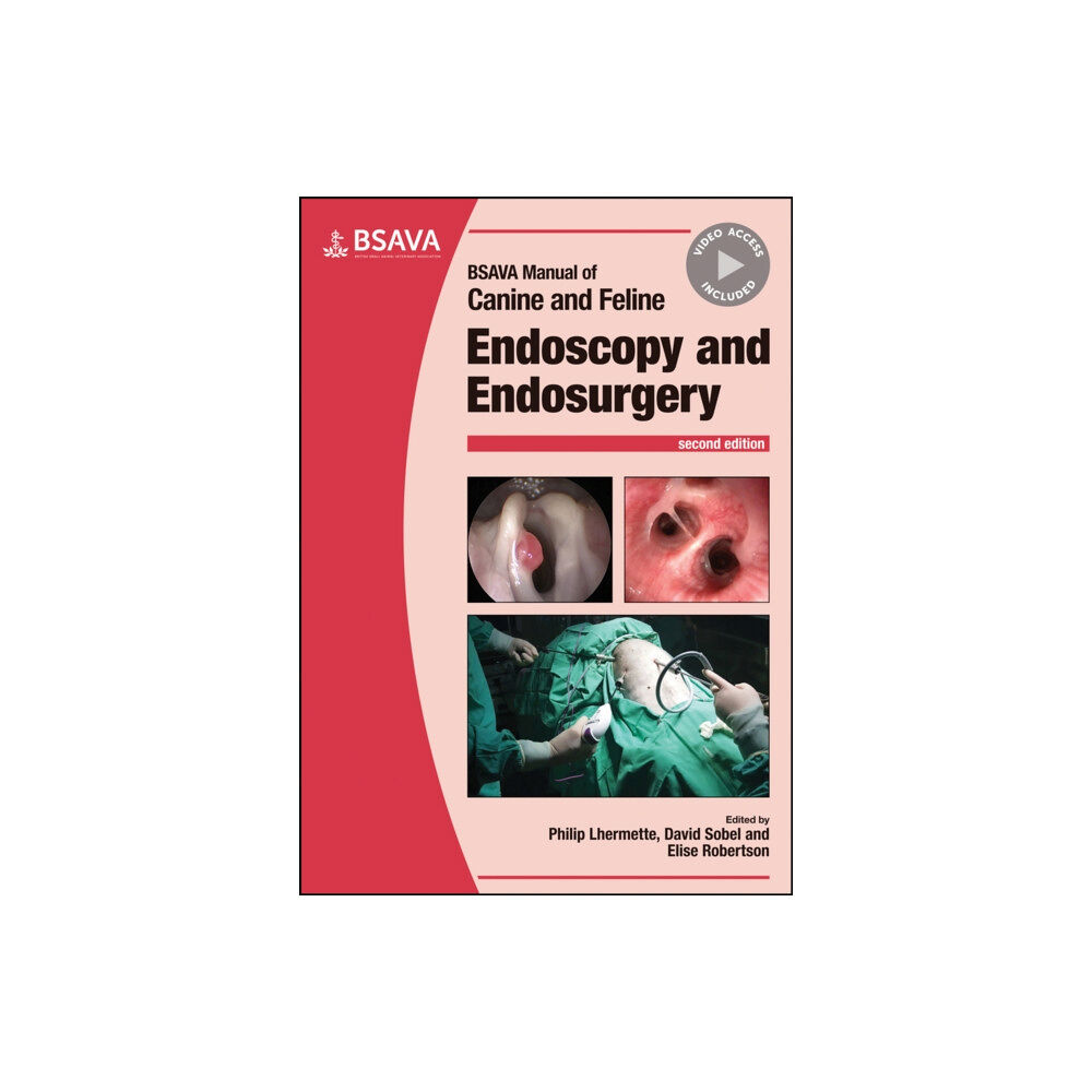 British Small Animal Veterinary Association BSAVA Manual of Canine and Feline Endoscopy and Endosurgery (häftad, eng)