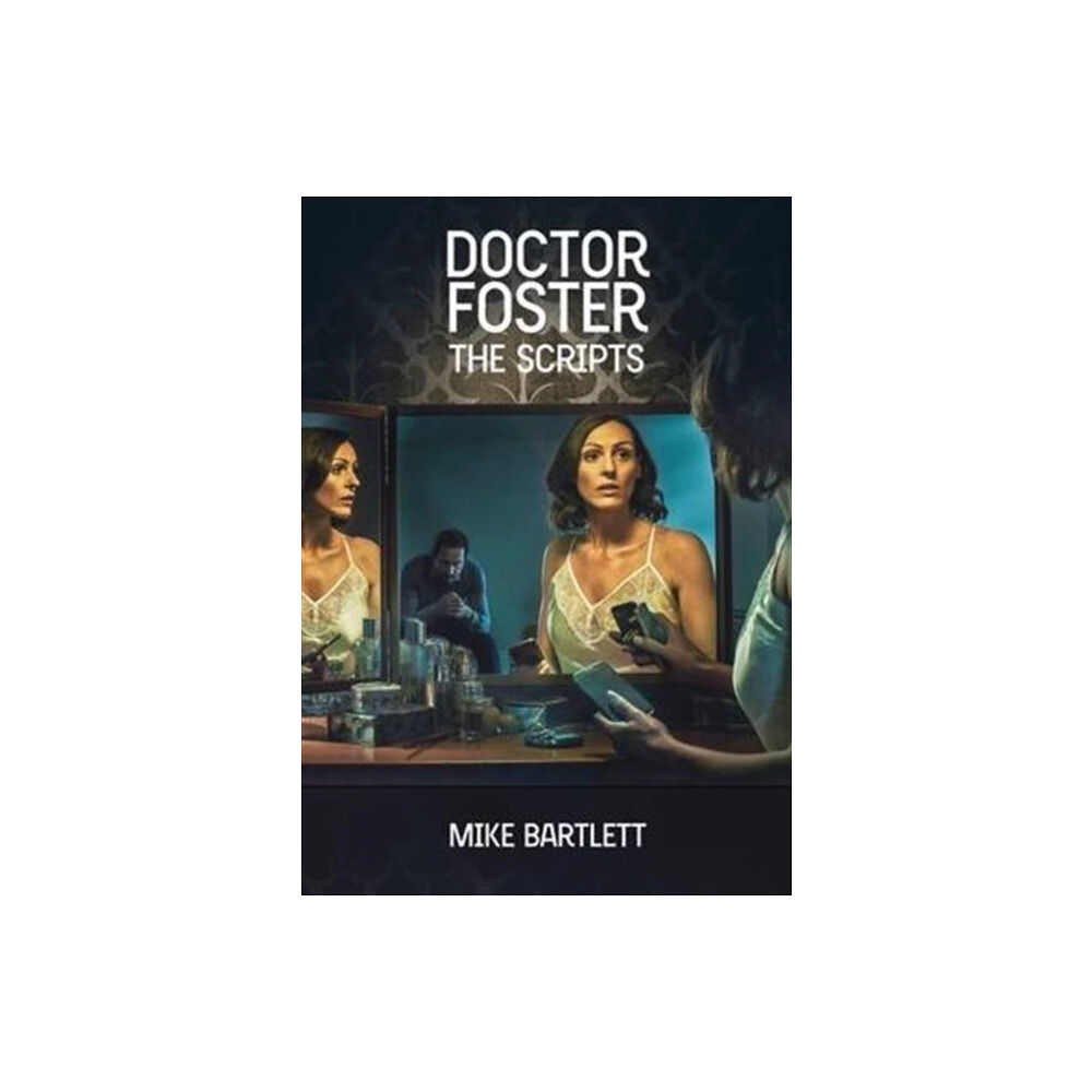 Nick Hern Books Doctor Foster: The Scripts (häftad, eng)