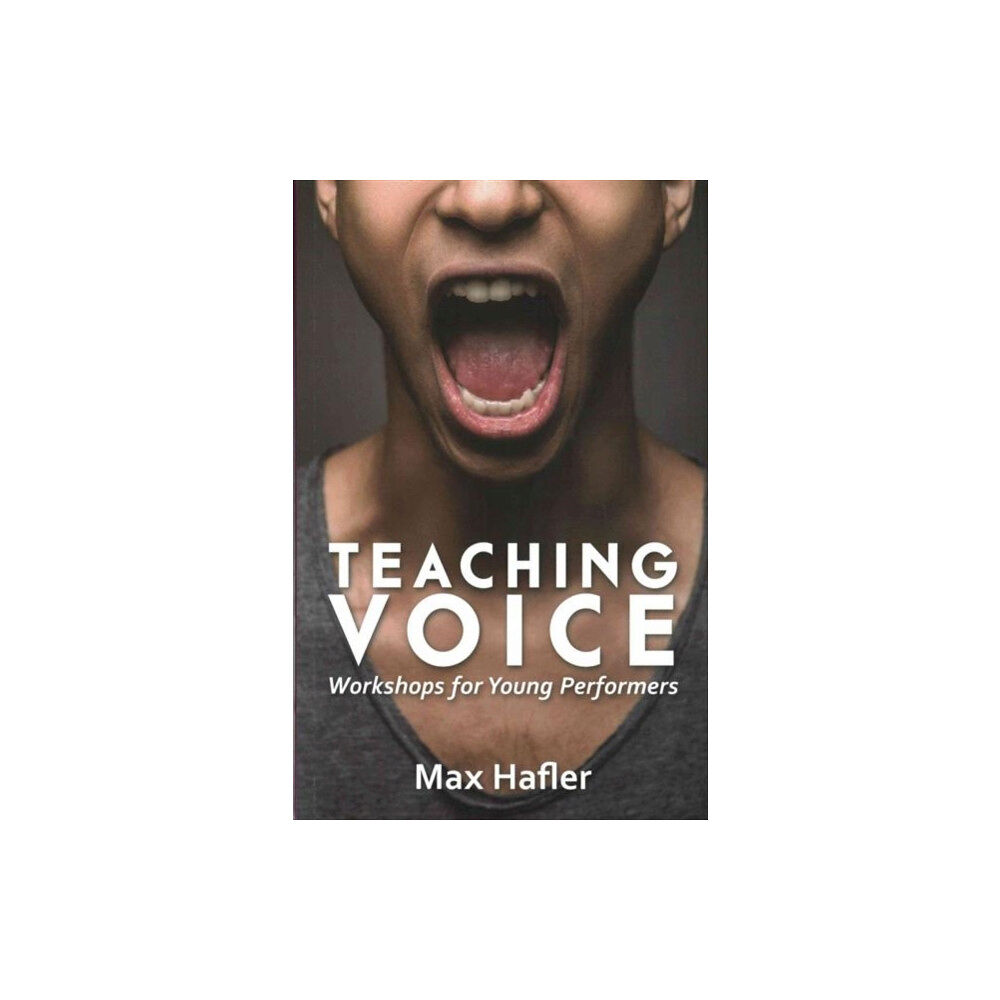 Nick Hern Books Teaching Voice: Workshops for Young Performers (häftad, eng)