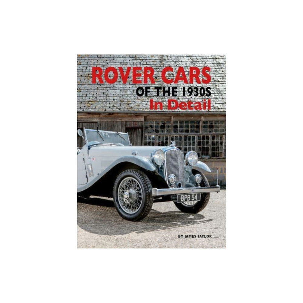 Herridge & Sons Ltd Rover Cars of the 1930s In Detail (inbunden, eng)