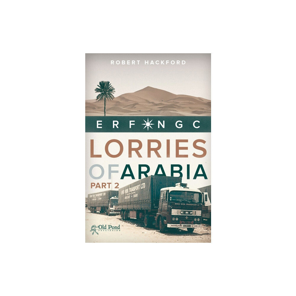 Fox Chapel Publishers International The Lorries of Arabia 2 (häftad, eng)