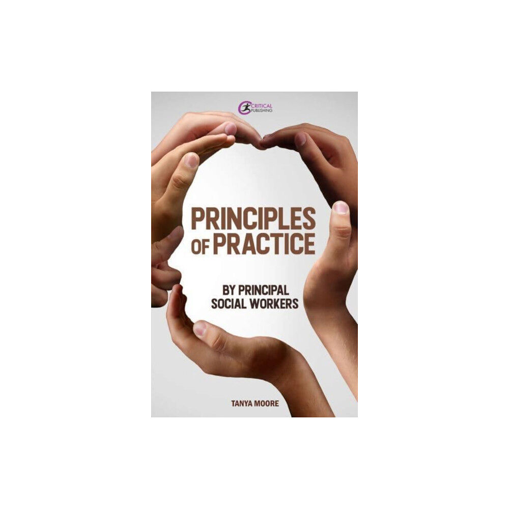 Critical Publishing Ltd Principles of Practice by Principal Social Workers (häftad, eng)