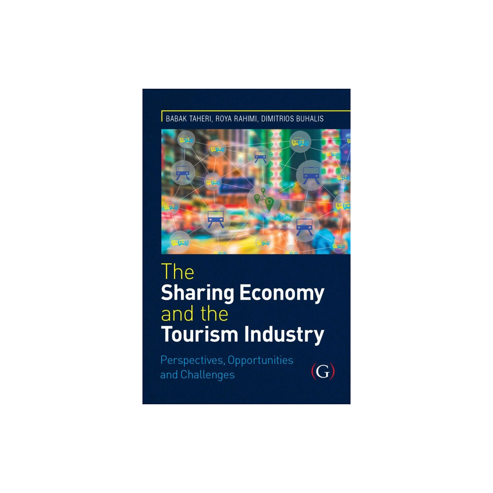 Goodfellow Publishers Limited The Sharing Economy and the Tourism Industry (inbunden, eng)