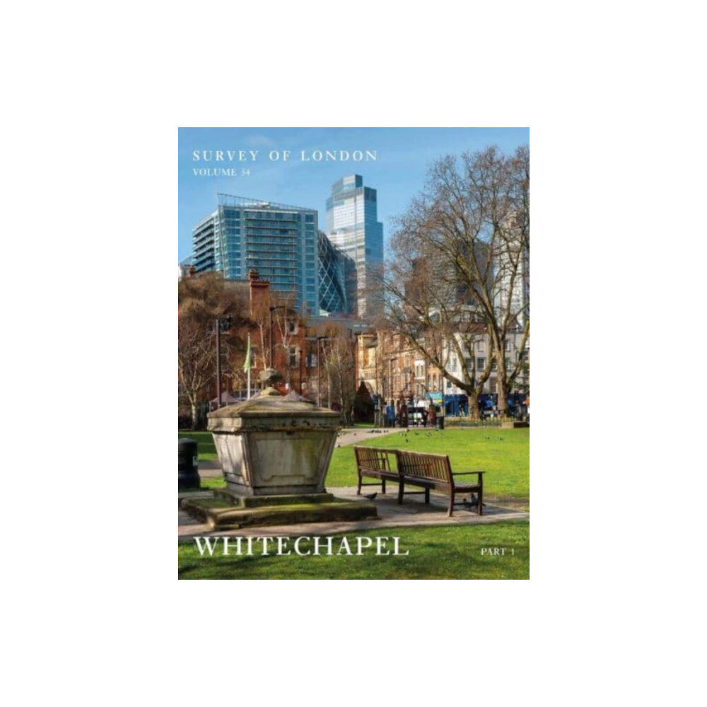 Paul Mellon Centre for Studies in British Art Survey of London: Whitechapel (inbunden, eng)