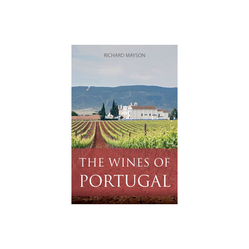 ACADEMIE DU VIN LIBRARY LIMITED The Wines of Portugal (häftad, eng)