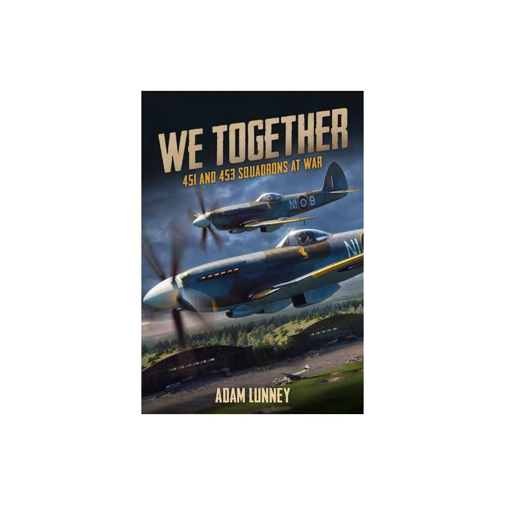 Mortons Media Group We Together: 451 and 453 Squadrons (inbunden, eng)