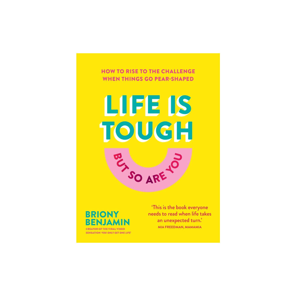 Murdoch Books Life Is Tough (But So Are You) (inbunden, eng)