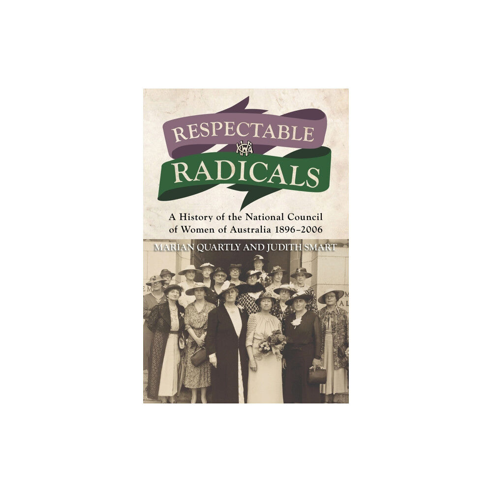 Monash University Publishing Respectable Radicals (häftad, eng)