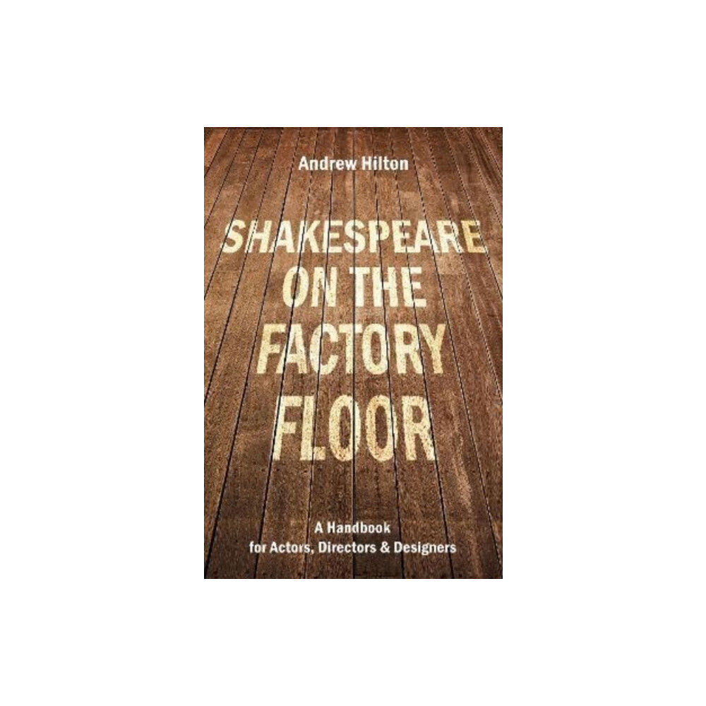 Nick Hern Books Shakespeare on the Factory Floor (häftad, eng)