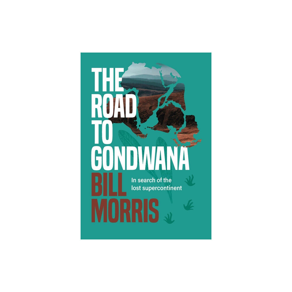 Exisle Publishing The Road to Gondwana (inbunden, eng)