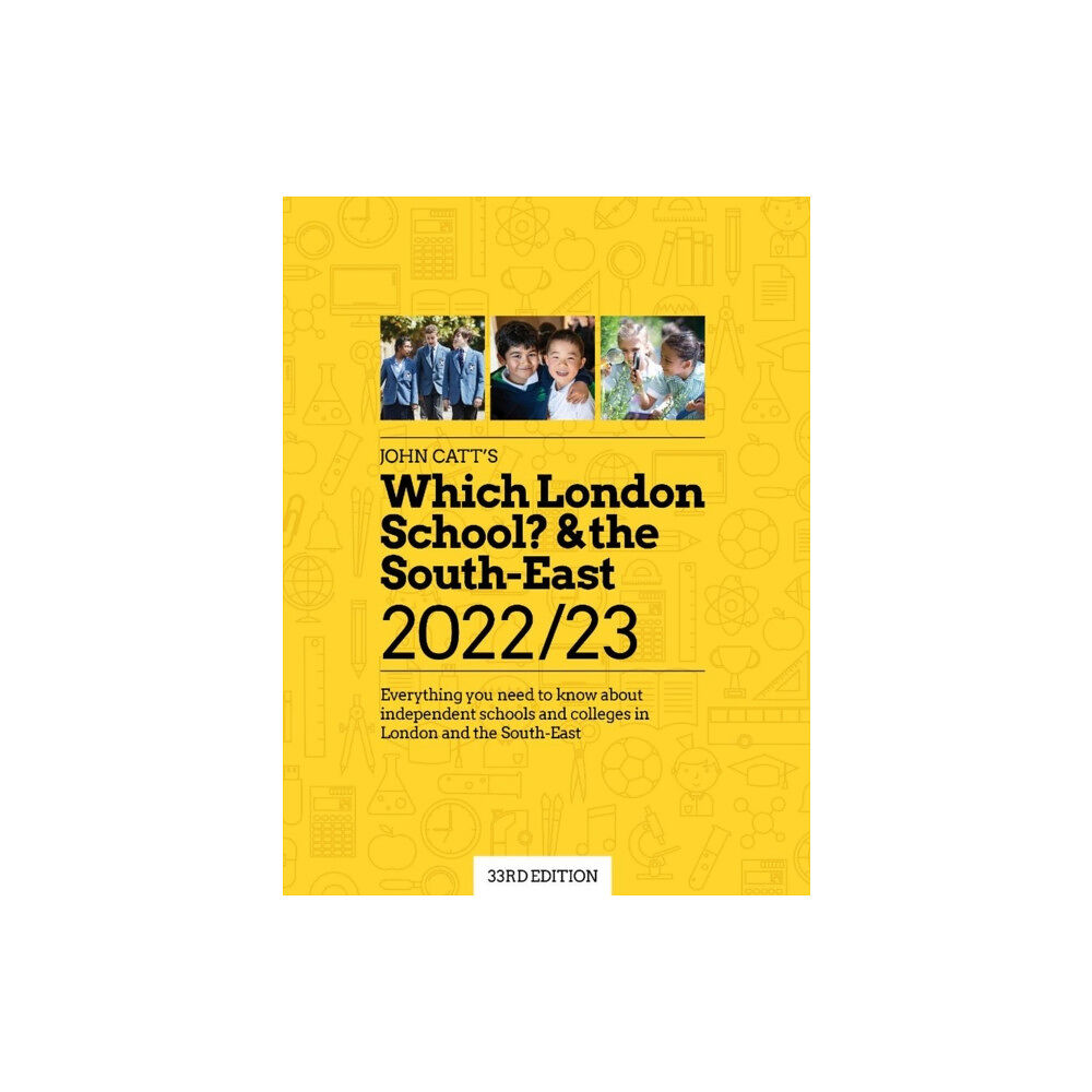 Hodder Education Which London School? & the South-East 2022/23: Everything you need to know about independent schools and colleges in the...