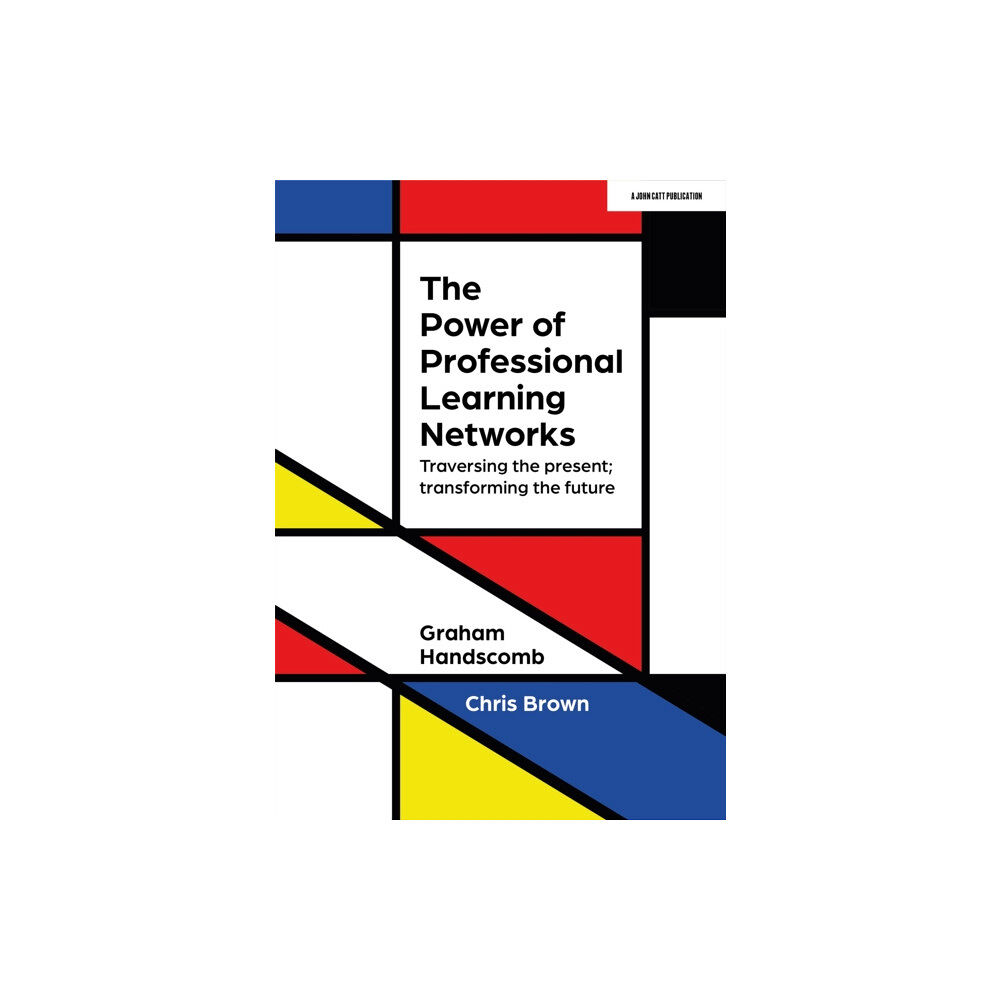 Hodder Education The Power of Professional Learning Networks: Traversing the present; transforming the future (häftad, eng)