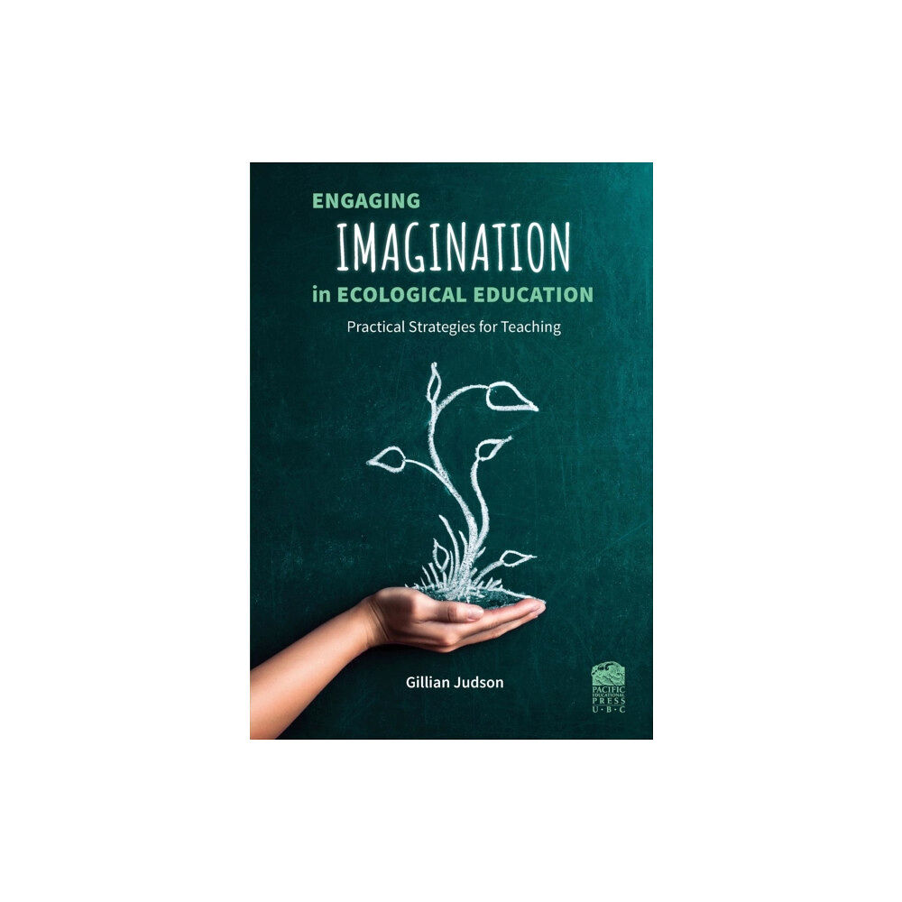 Pacific Educational Press, UBC Engaging Imagination in Ecological Education (häftad, eng)