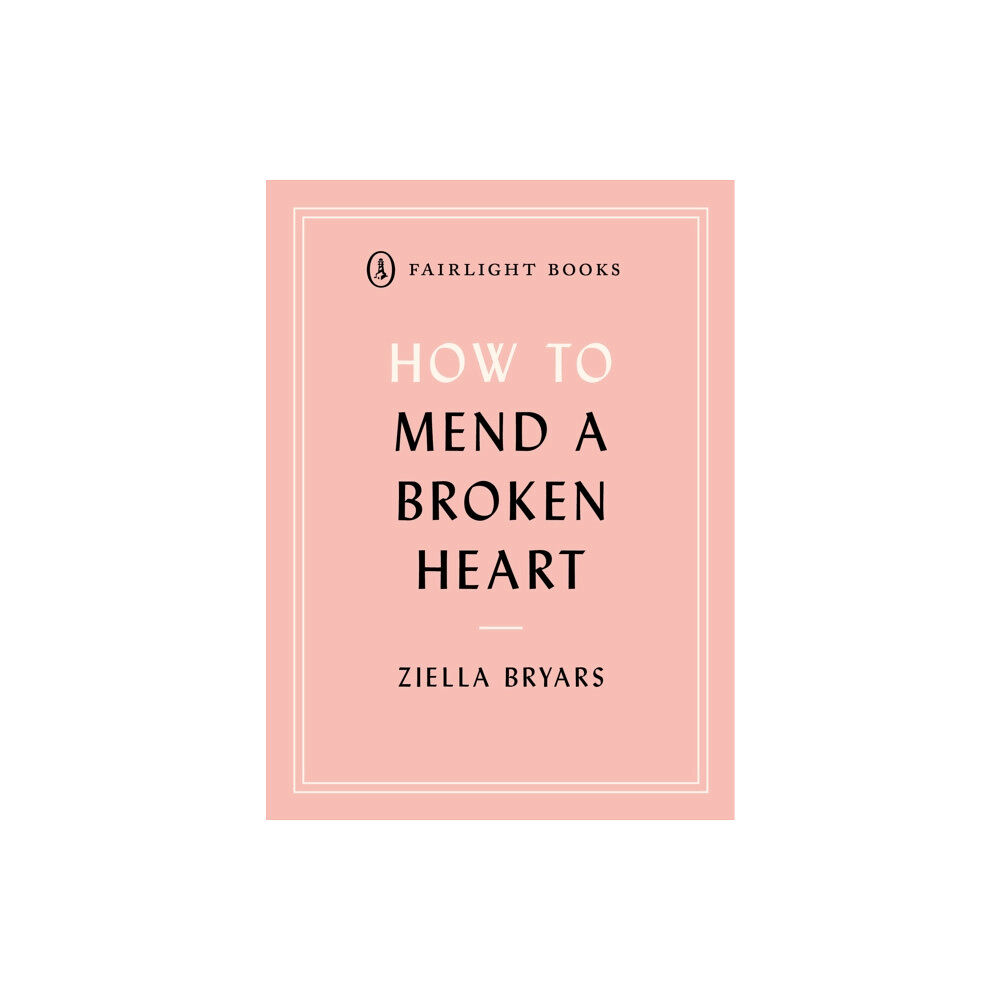 Fairlight Books How to Mend a Broken Heart (häftad, eng)