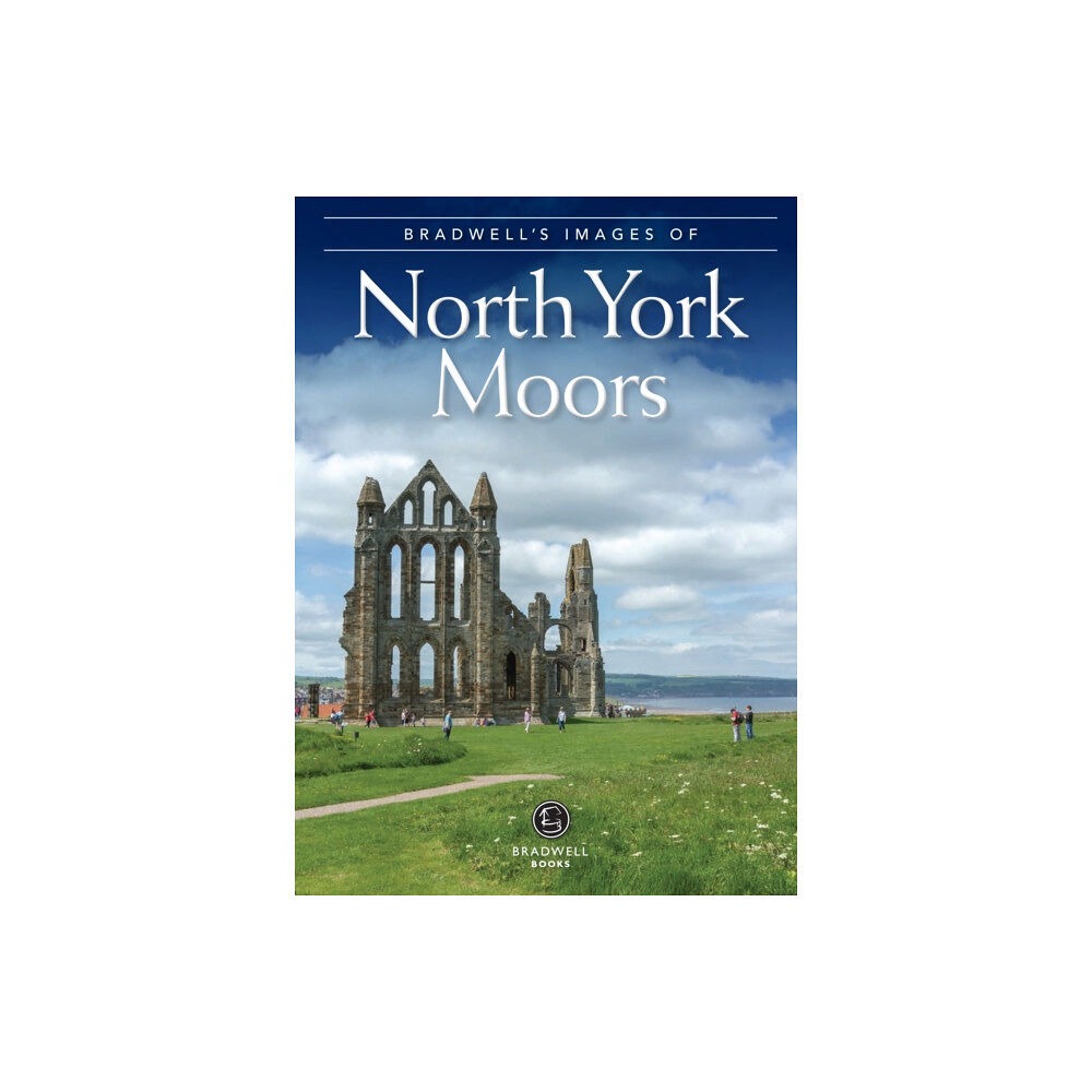 Bradwell Books Bradwell's Images of the North York Moors (häftad, eng)