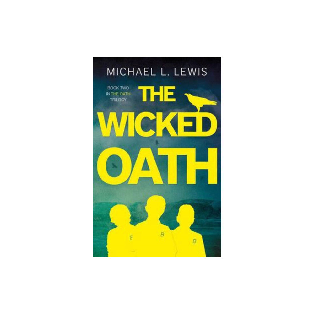 The Book Guild Ltd The Wicked Oath (häftad, eng)