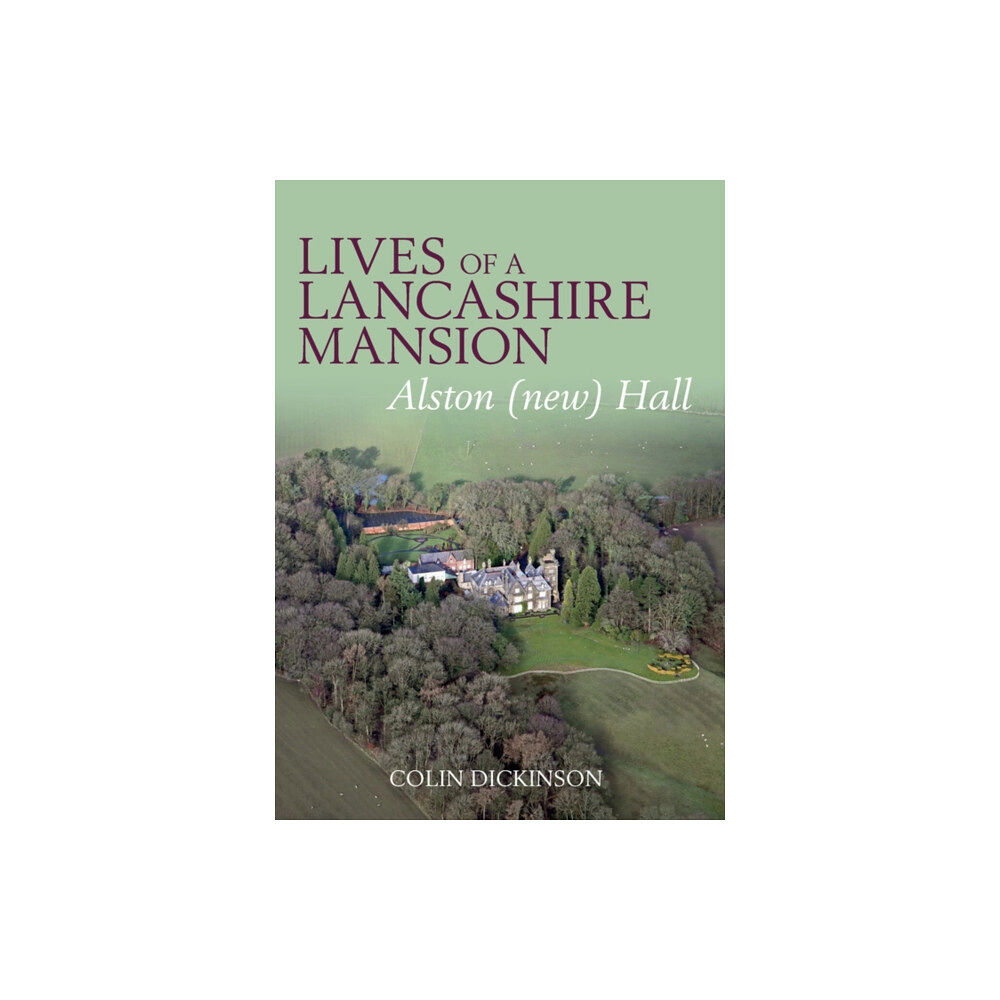 Carnegie Publishing Ltd Lives of a Lancashire Mansion (häftad, eng)