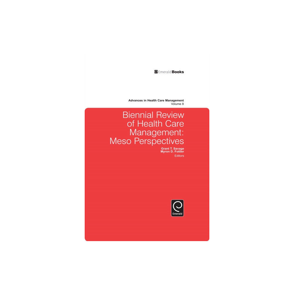 Emerald Publishing Limited Biennial Review of Health Care Management (inbunden, eng)