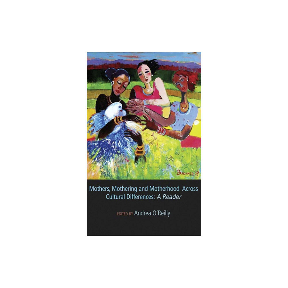 Demeter Press Mothers, Mothering and Motherhood Across Cultural Differences (häftad, eng)