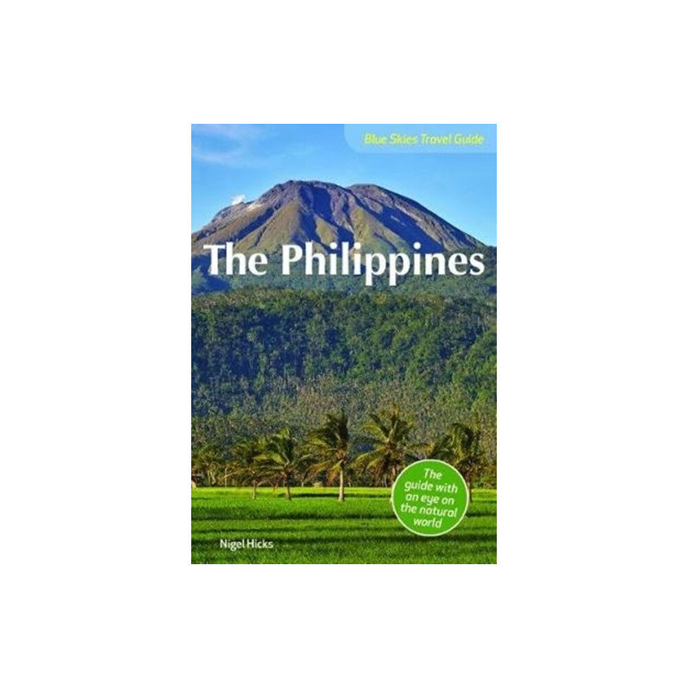 John Beaufoy Publishing Ltd Blue Skies Travel Guide: The Philippines (häftad, eng)