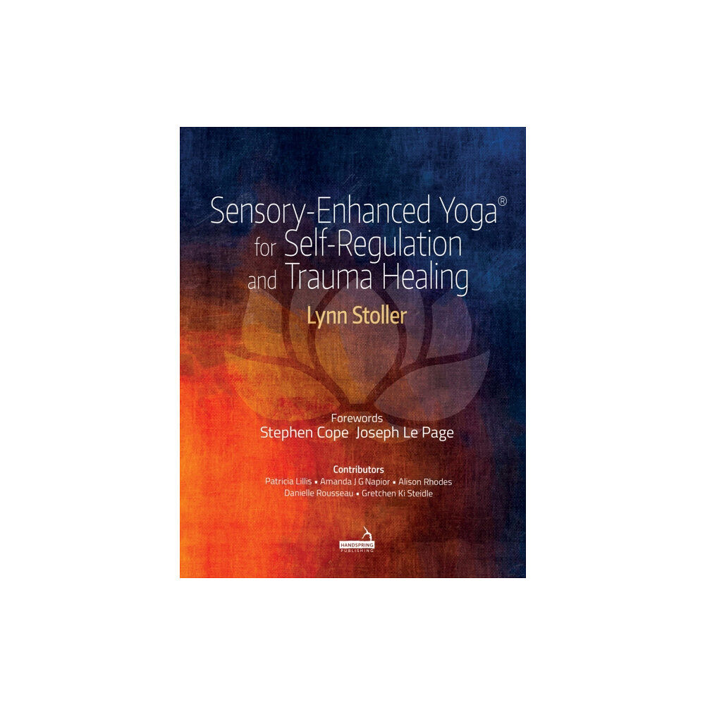 Jessica kingsley publishers Sensory-Enhanced Yoga(r) for Self-Regulation and Trauma Healing (häftad, eng)