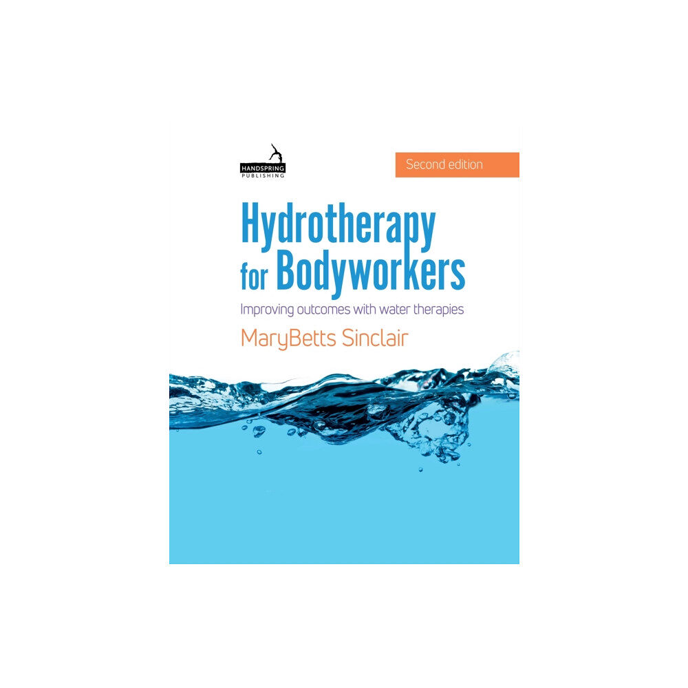 Jessica kingsley publishers Hydrotherapy for Bodyworkers (häftad, eng)