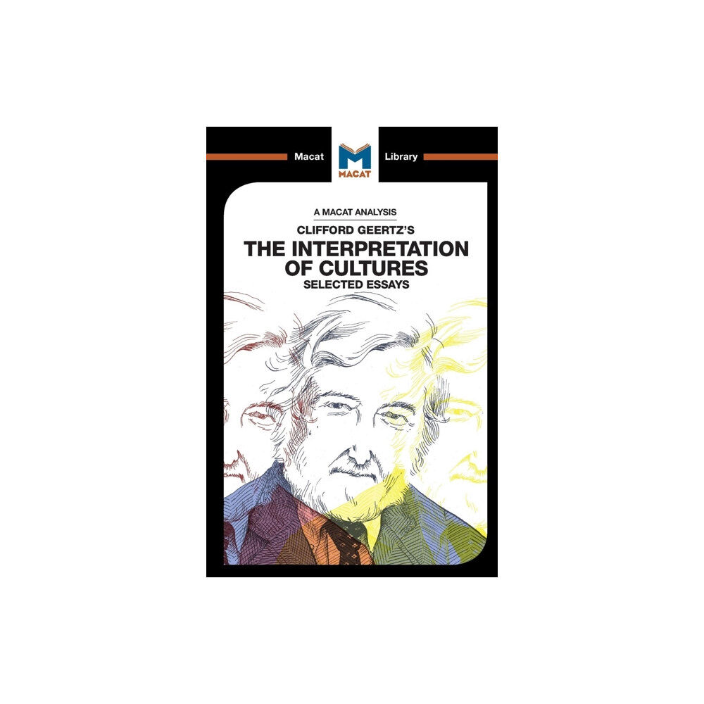 Macat International Limited An Analysis of Clifford Geertz's The Interpretation of Cultures (häftad, eng)