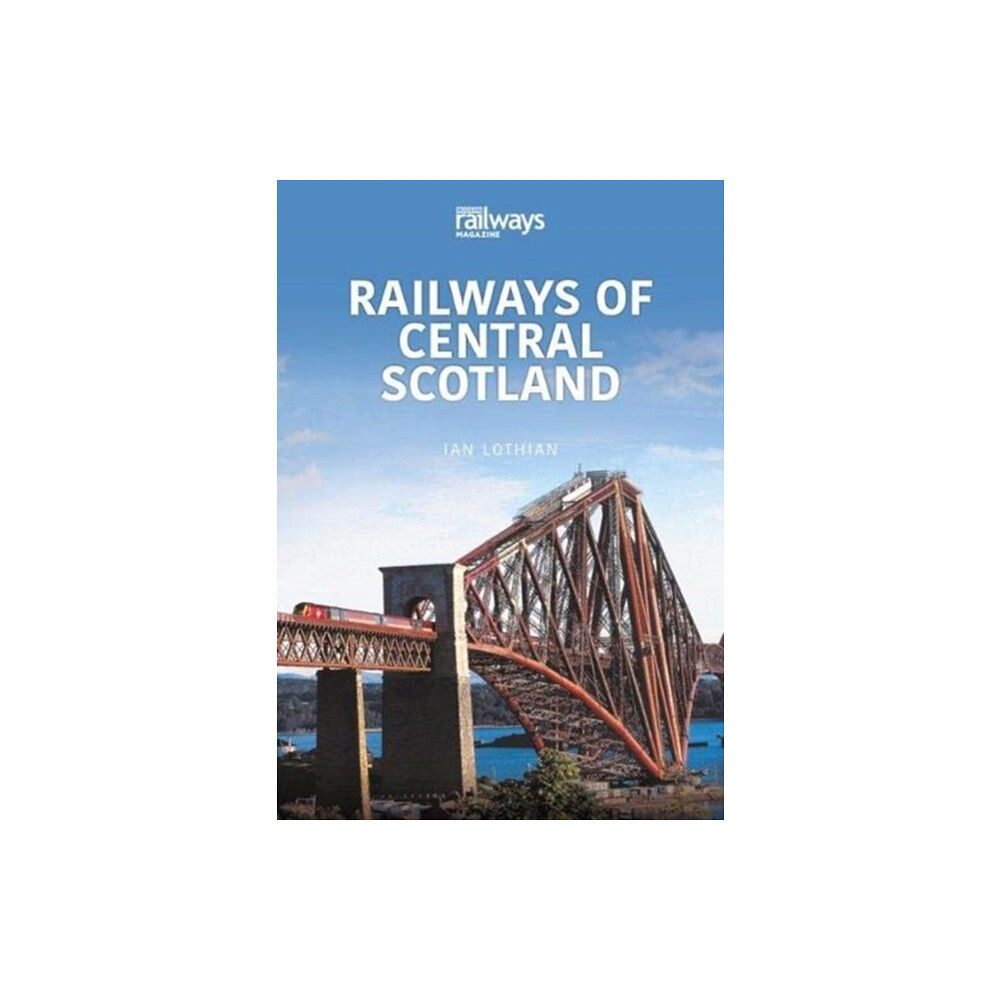 Key Publishing Ltd RAILWAYS OF CENTRAL SCOTLAND (häftad, eng)