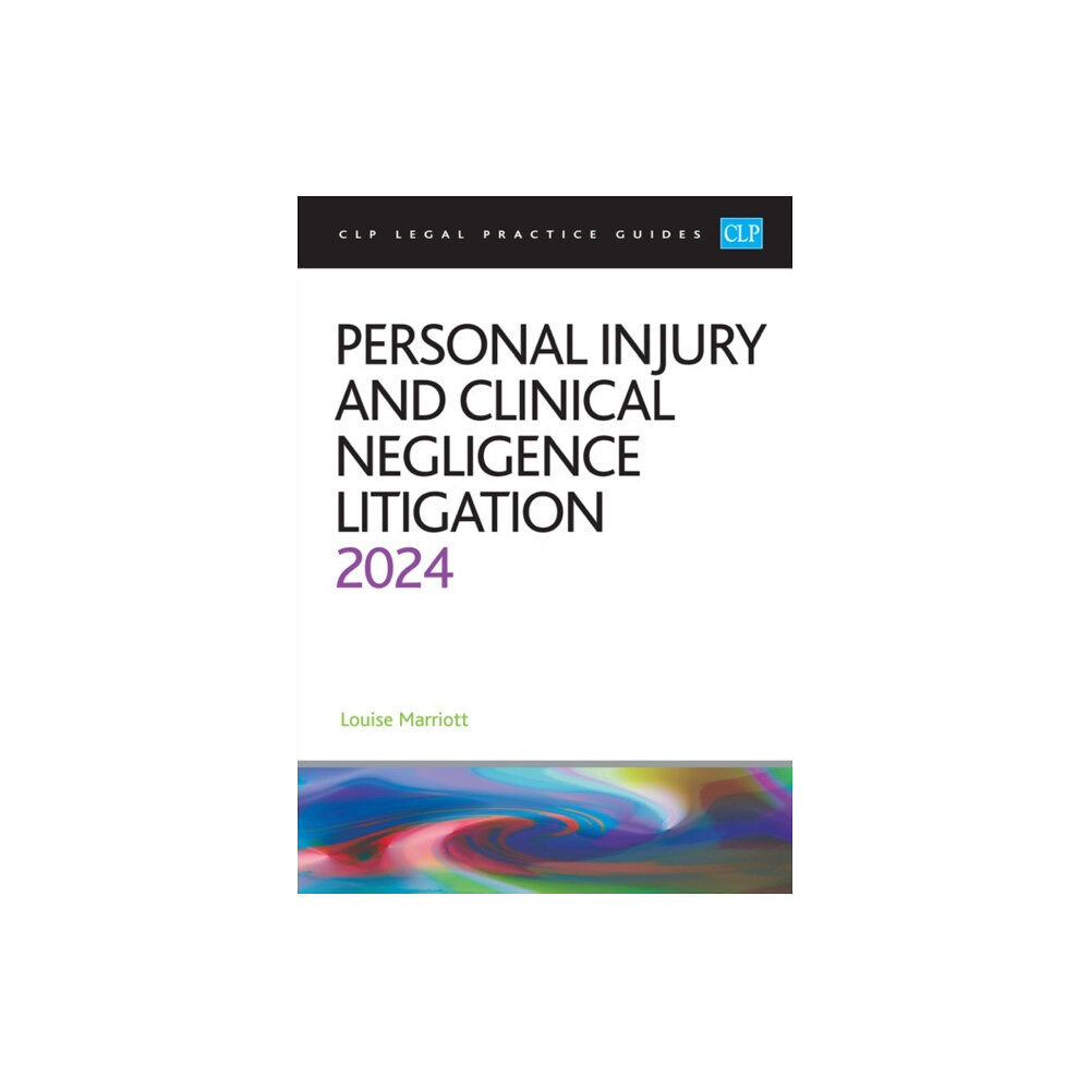 The University of Law Publishing Limited Personal Injury and Clinical Negligence Litigation 2024 (häftad, eng)