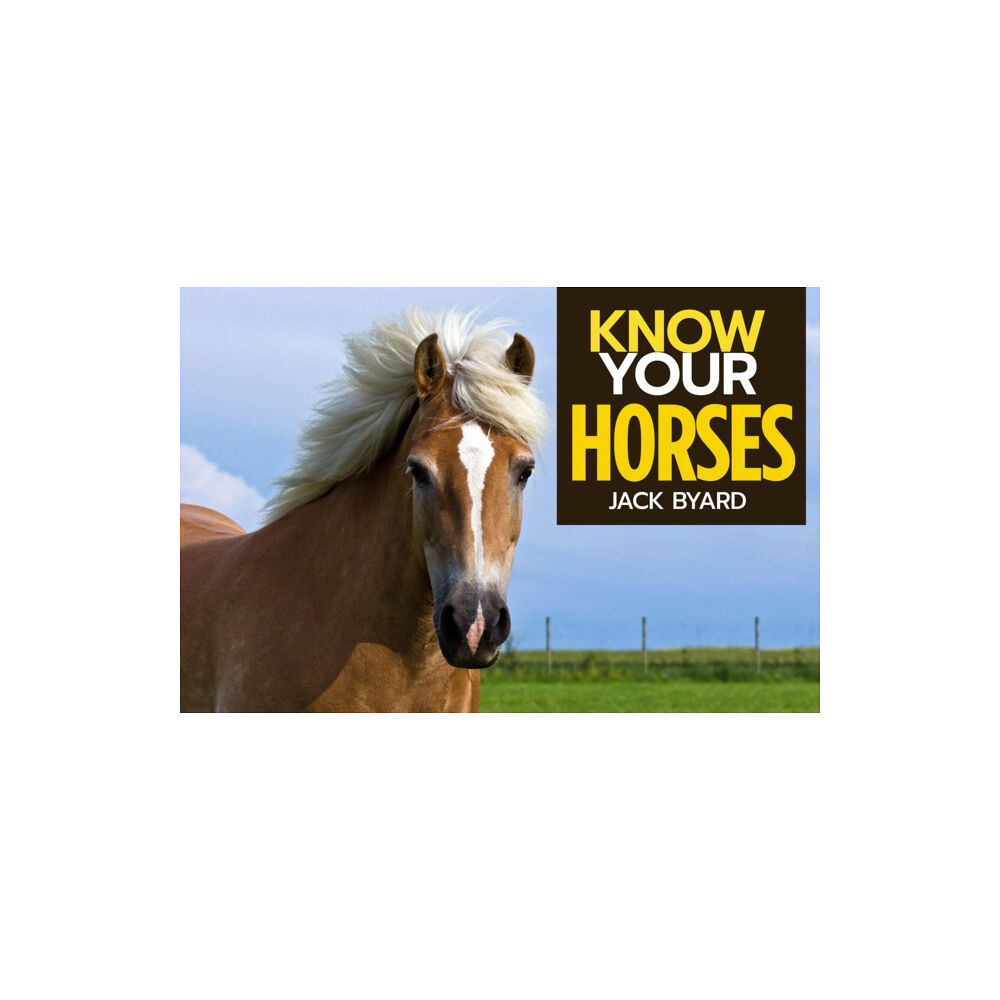 Fox Chapel Publishers International Know Your Horses (häftad, eng)