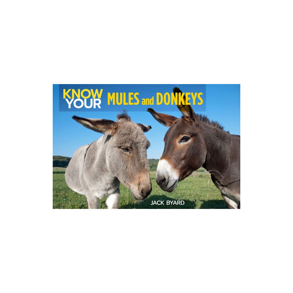 Fox Chapel Publishers International Know Your Donkeys & Mules (häftad, eng)