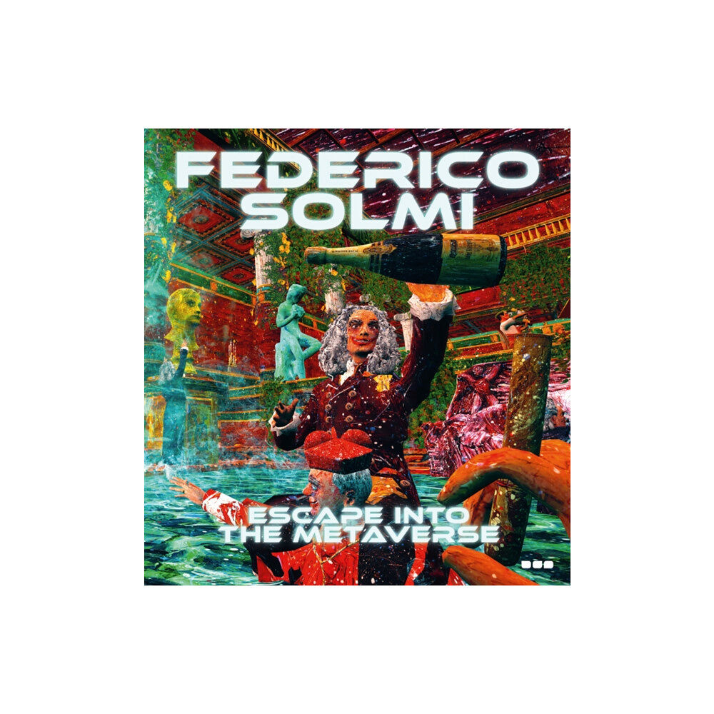 Black Dog Press Federico Solmi: Escape Into The Metaverse (inbunden, eng)