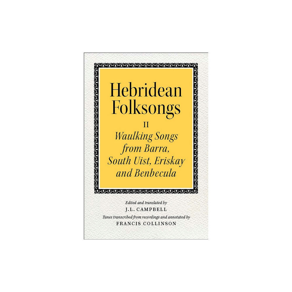 John Donald Publishers Ltd Hebridean Folk Songs: Waulking Songs from Barra, South Uist, Eriskay and Benbecula (häftad, eng)