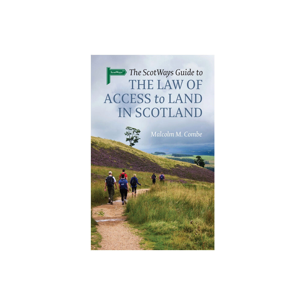 John Donald Publishers Ltd The Scotways Guide to the Law of Access to Land in Scotland (häftad, eng)