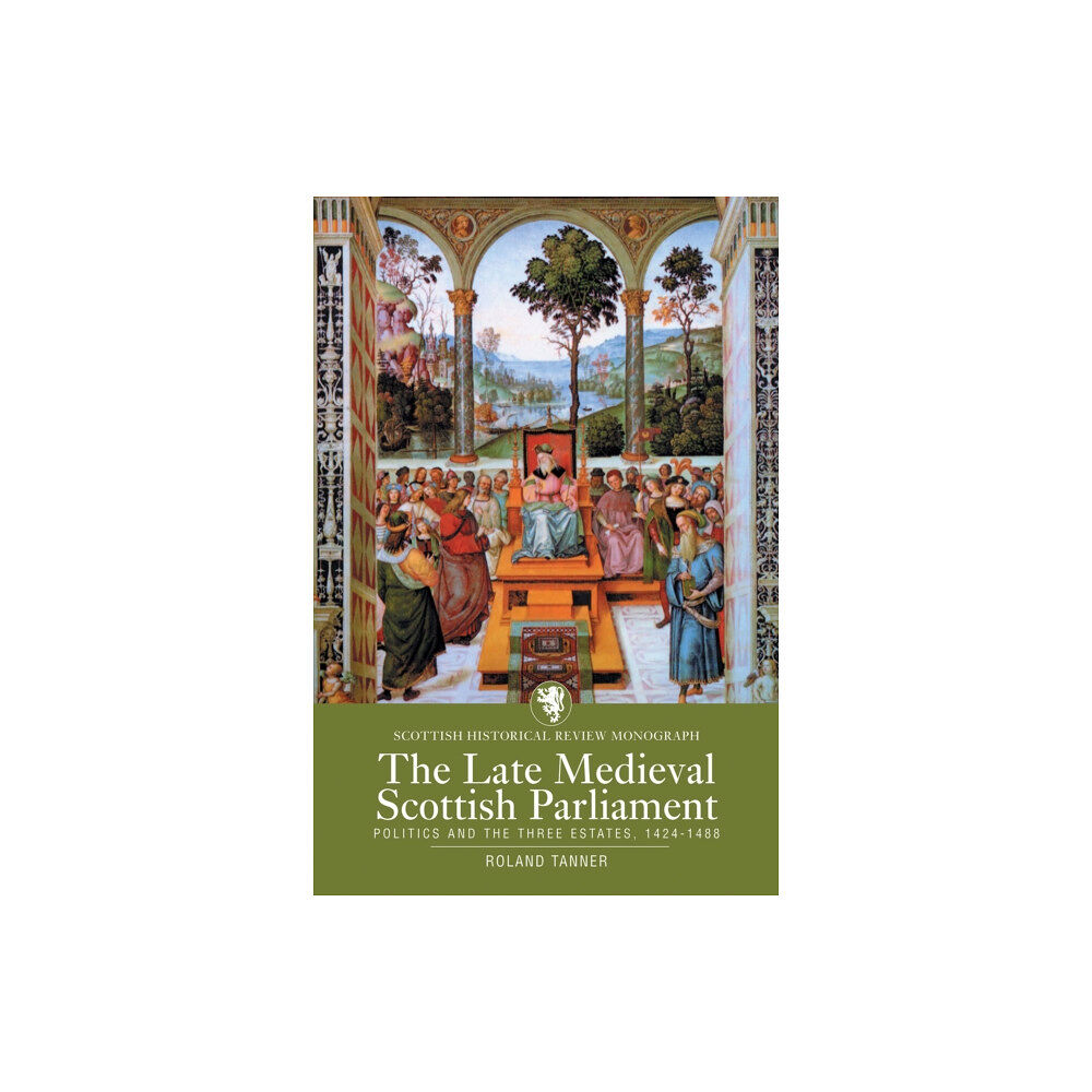 John Donald Publishers Ltd The Late Medieval Scottish Parliament (häftad, eng)