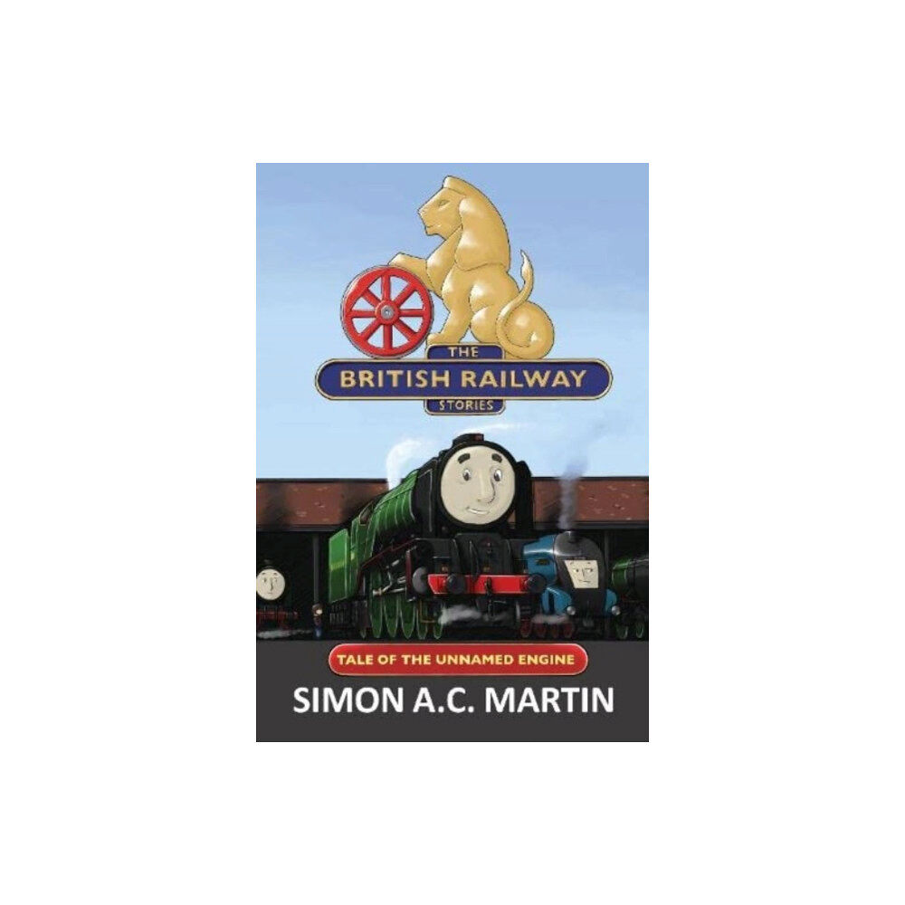 Strathwood Ltd The Tale of the Unnamed Engine (inbunden, eng)