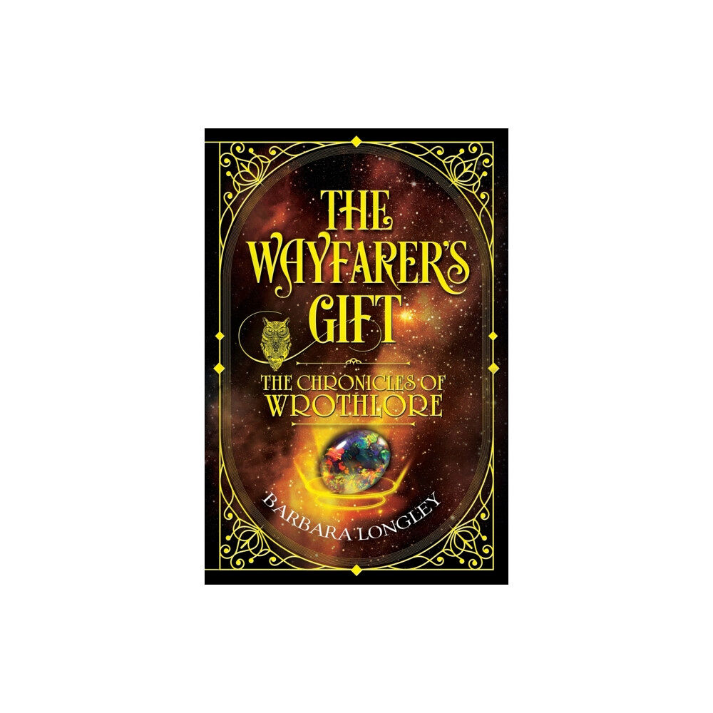 Pegasus Elliot Mackenzie Publishers THE WAYFARER'S GIFT - The Chronicles of Wrothlore (häftad, eng)