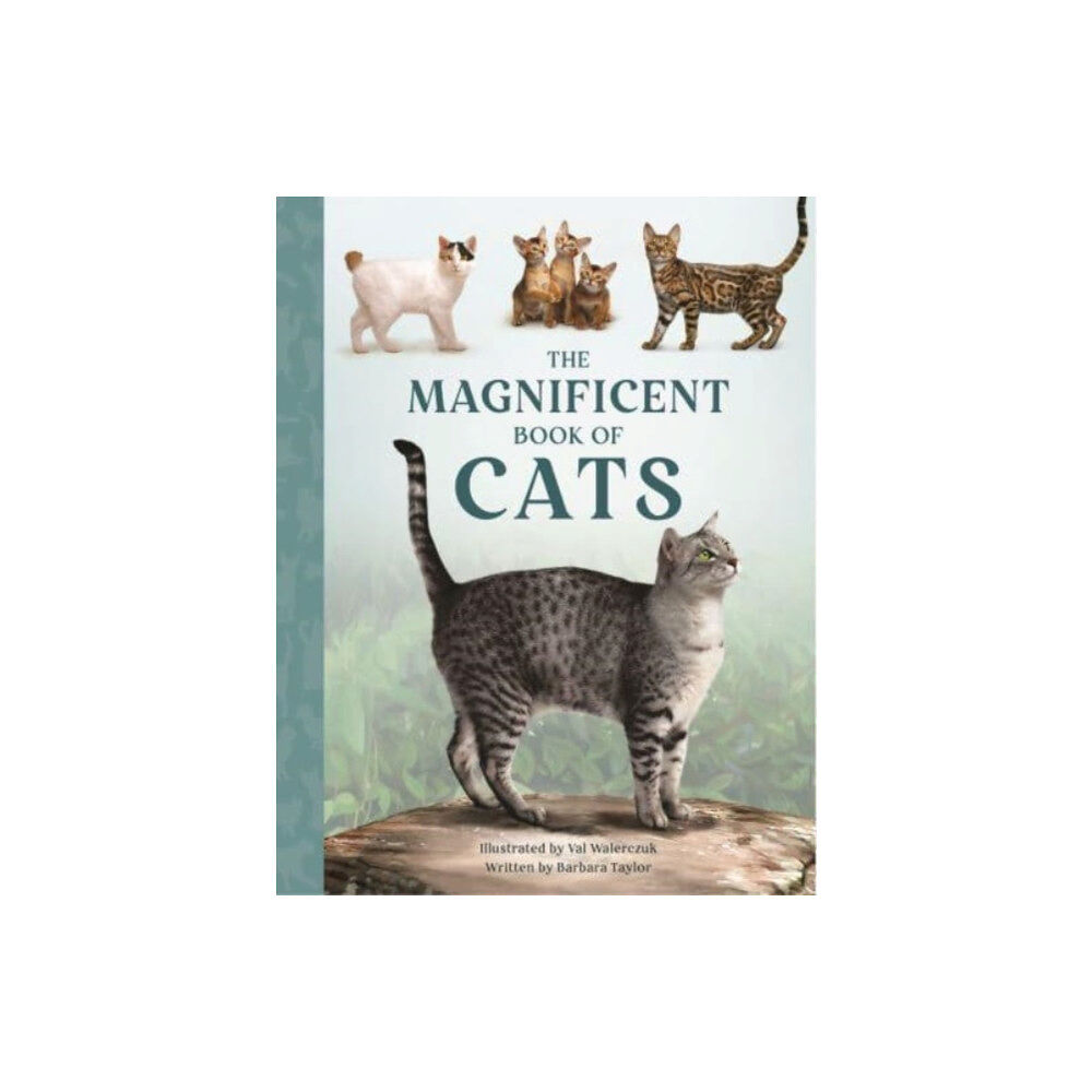 Weldon Owen Children's Books The Magnificent Book of Cats (inbunden, eng)