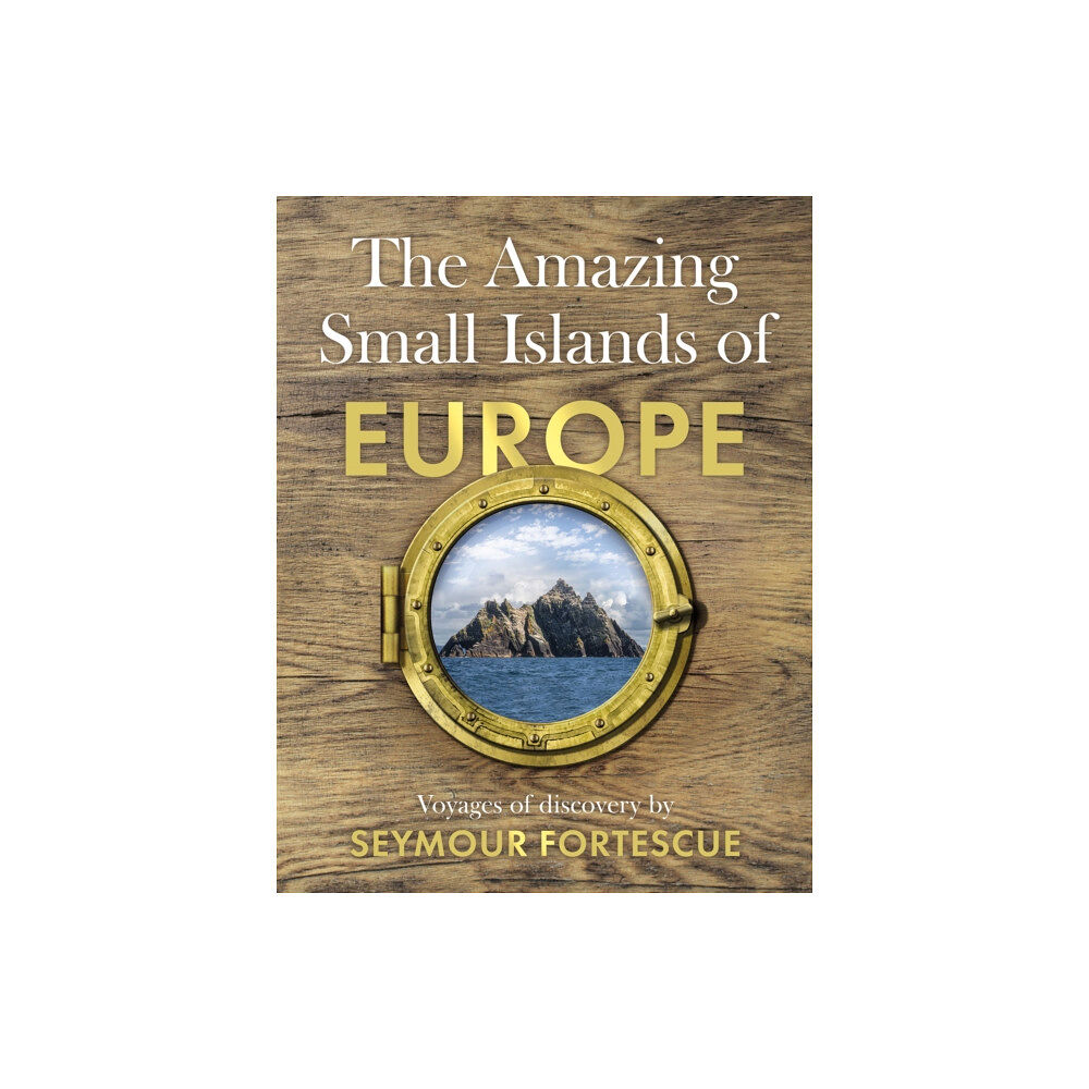 Book Guild Publishing Ltd The Amazing Small Islands of Europe (inbunden, eng)