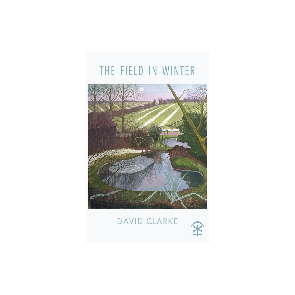 Nine Arches Press The Field in Winter (häftad, eng)