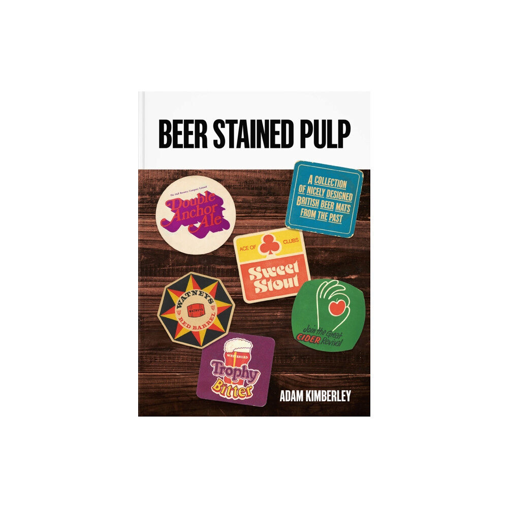 Unicorn Publishing Group Beer Stained Pulp (inbunden, eng)