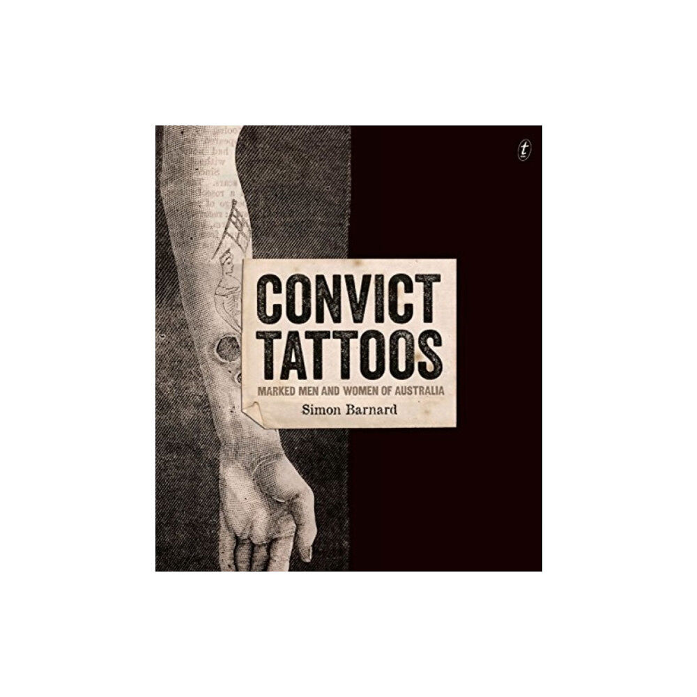 Text Publishing Convict Tattoos (inbunden, eng)